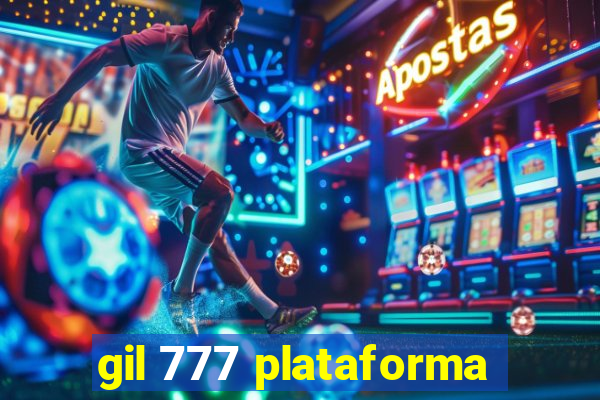 gil 777 plataforma